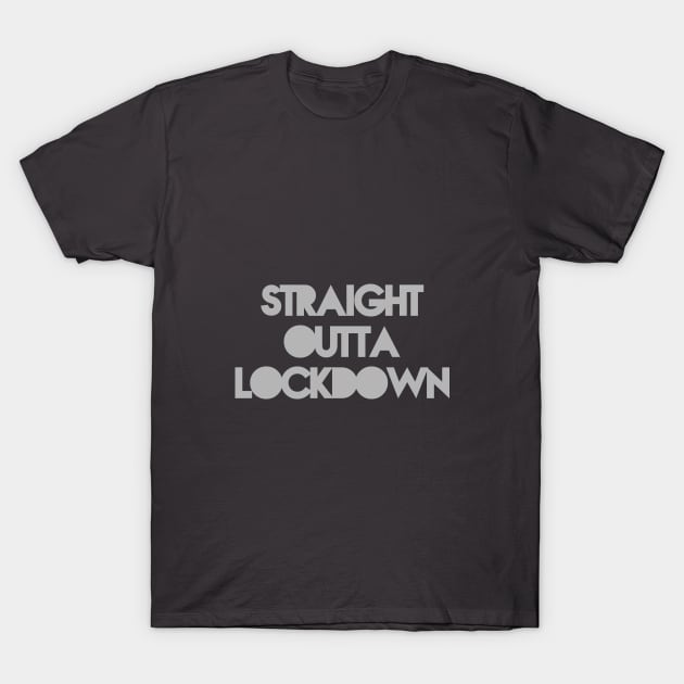 Straight Outta Lockdown T-Shirt by hustletravelplay@gmail.com